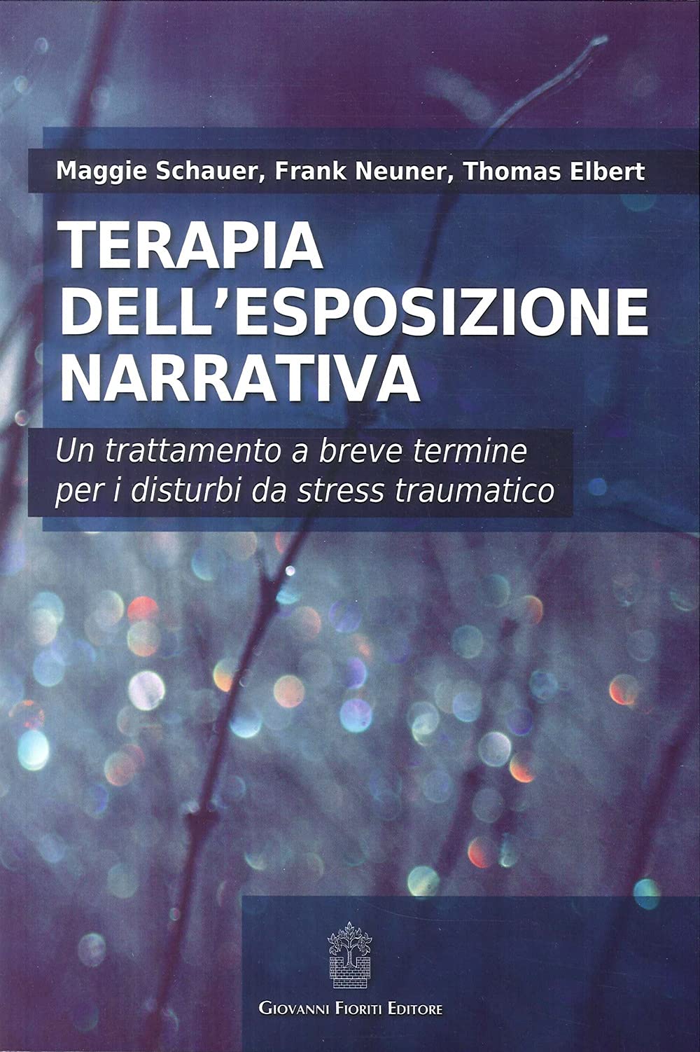 Terapia dell'esposizione narrativa. Un trattamento a breve termine per i disturbi da stress traumatico Medicine