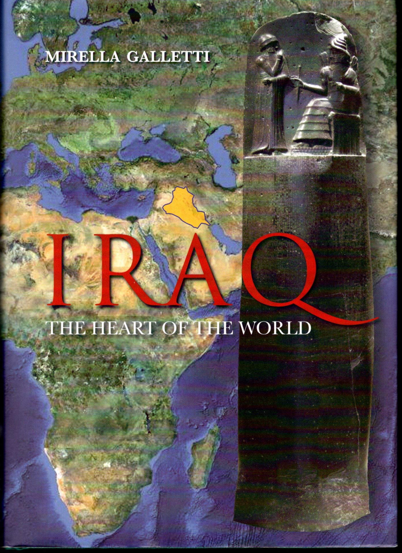 Iraq. the Heart of the World Politics & History