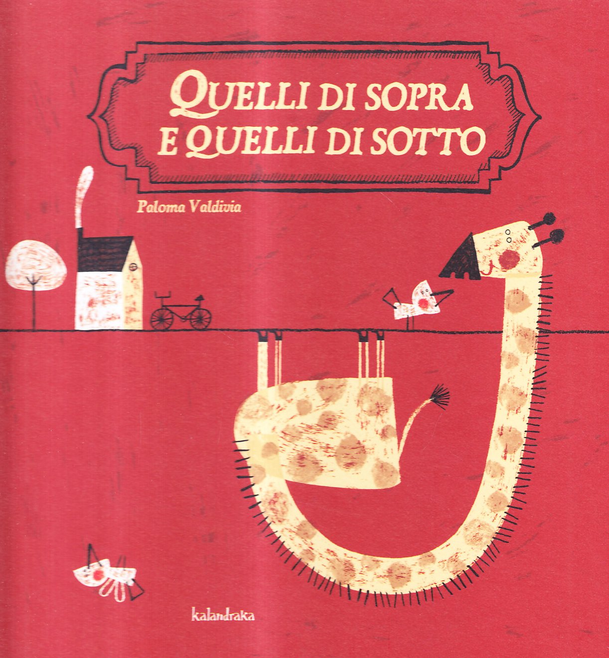 Quelli di sopra e quelli di sotto. Ediz. illustrata book