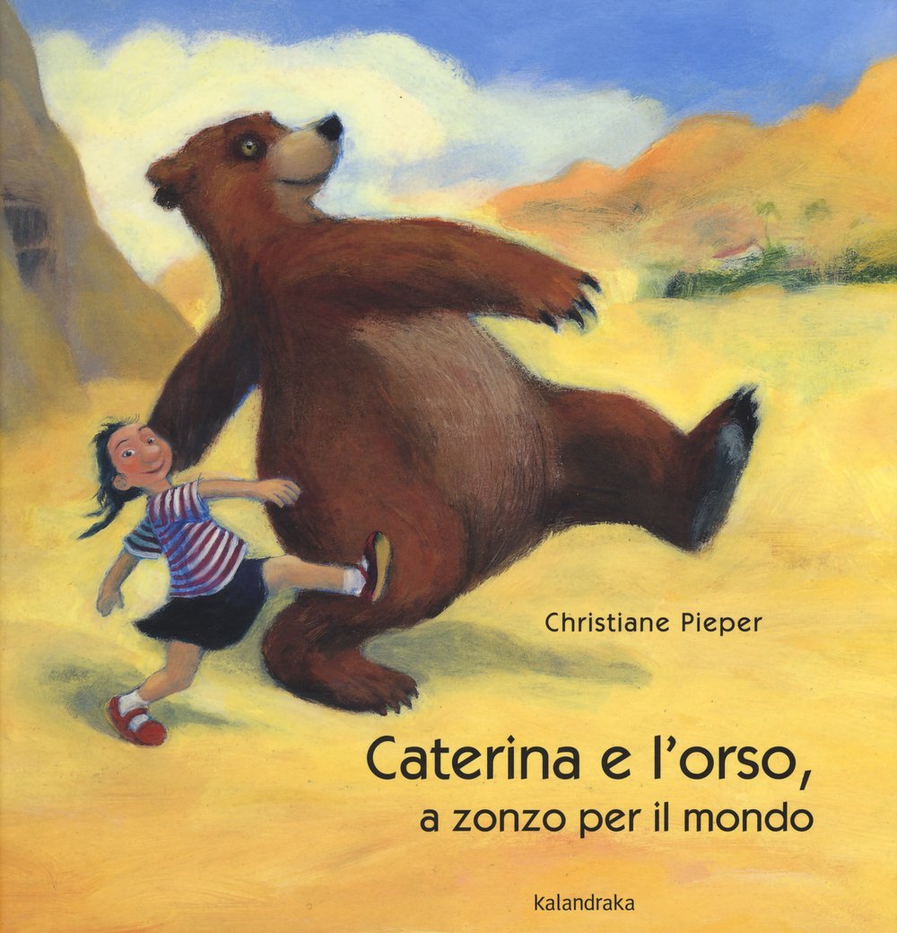 Caterina e l'orso, a zonzo per il mondo. Ediz. illustrata book