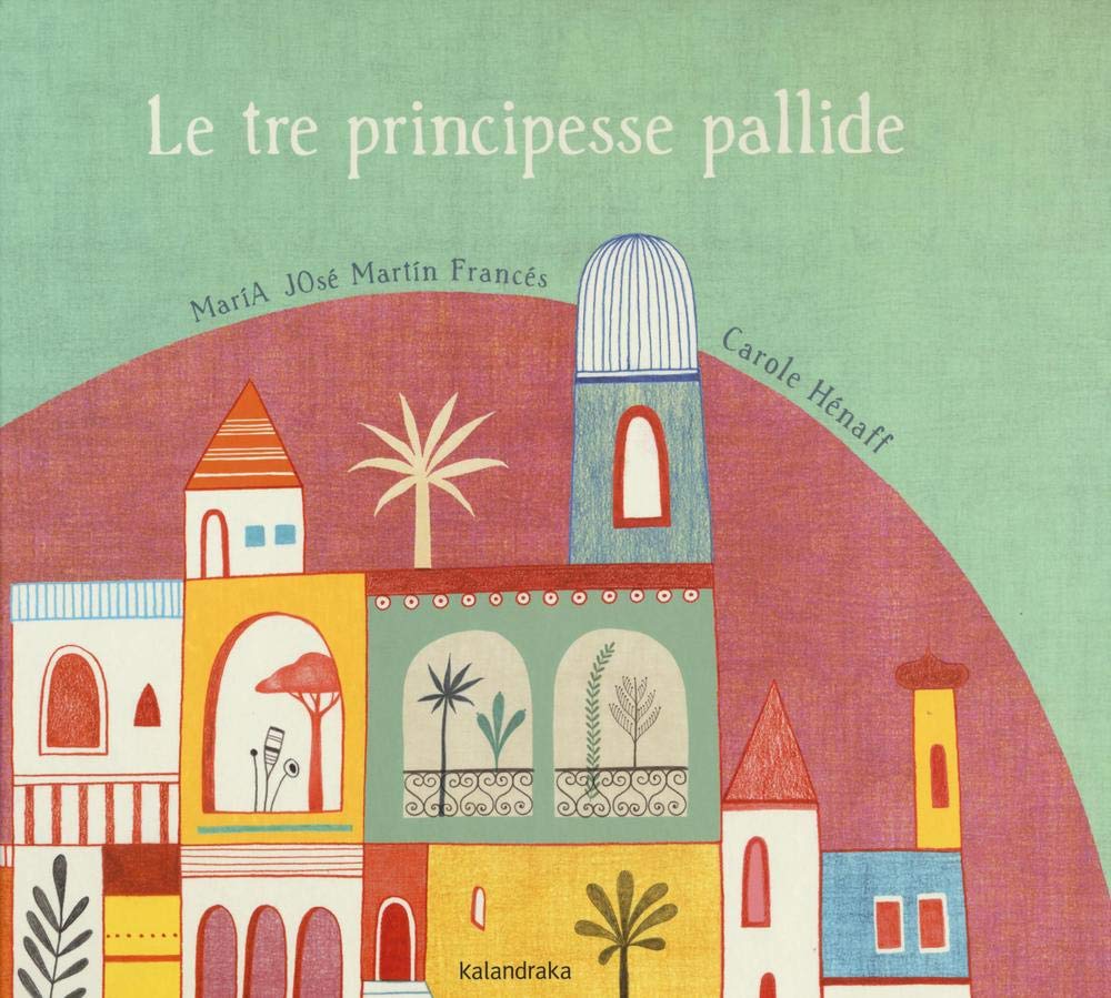 Le tre principesse pallide. Ediz. illustrata book