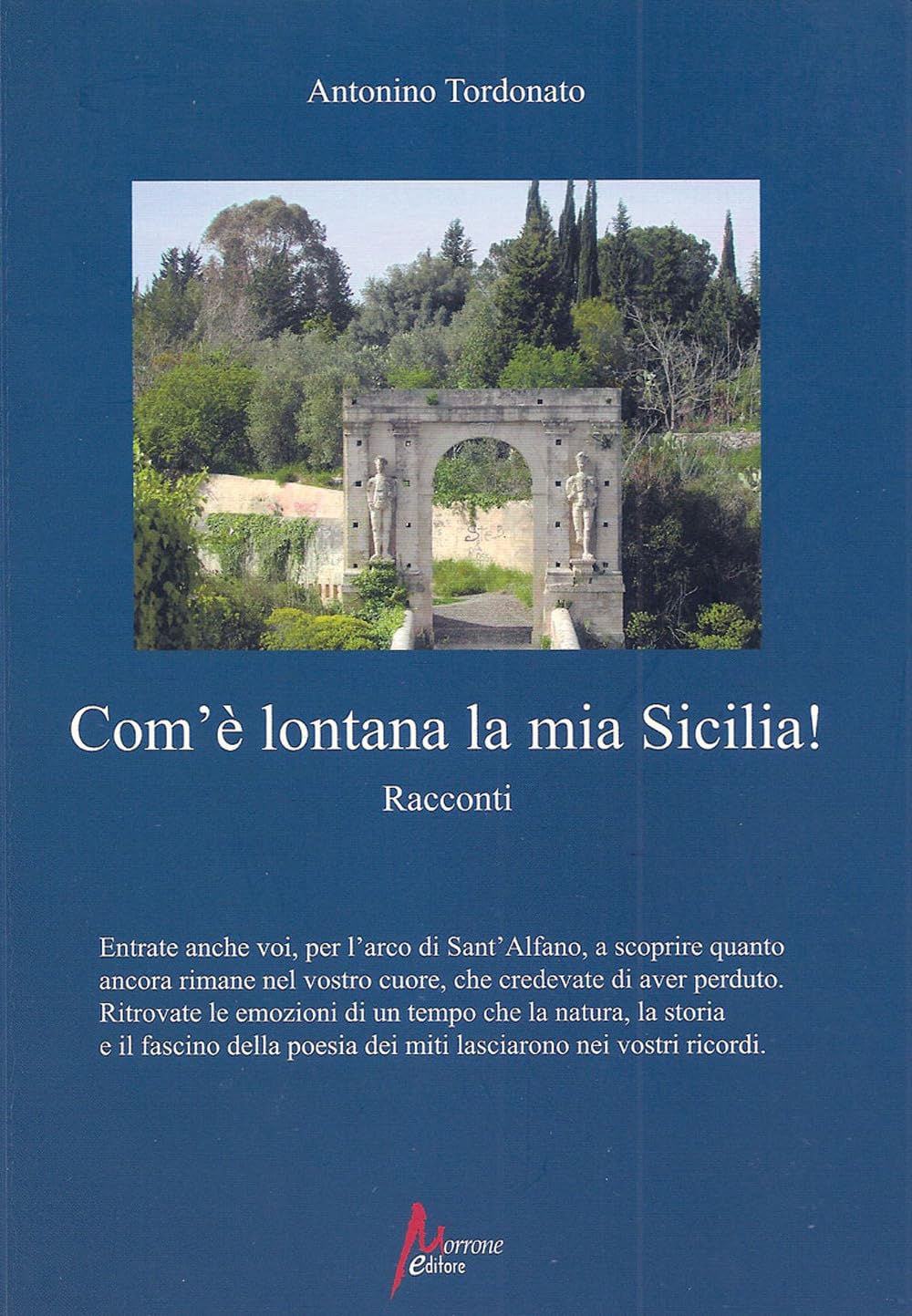 Com'è lontana la mia Sicilia Essays & Short Stories