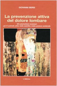La prevenzione attiva del dolore lombare. Gli automatismi necessari per il controllo attivo della stabilità e della postura vertebrale book