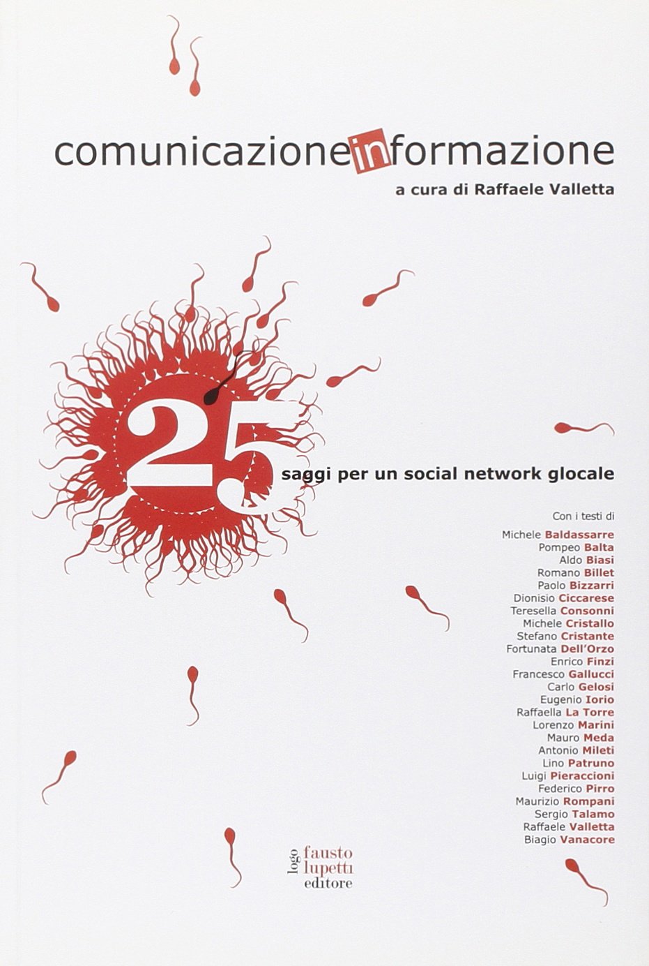 Comunicazione informazione. 25 saggi per un social network glocale (Formazione e università) Media & Communication