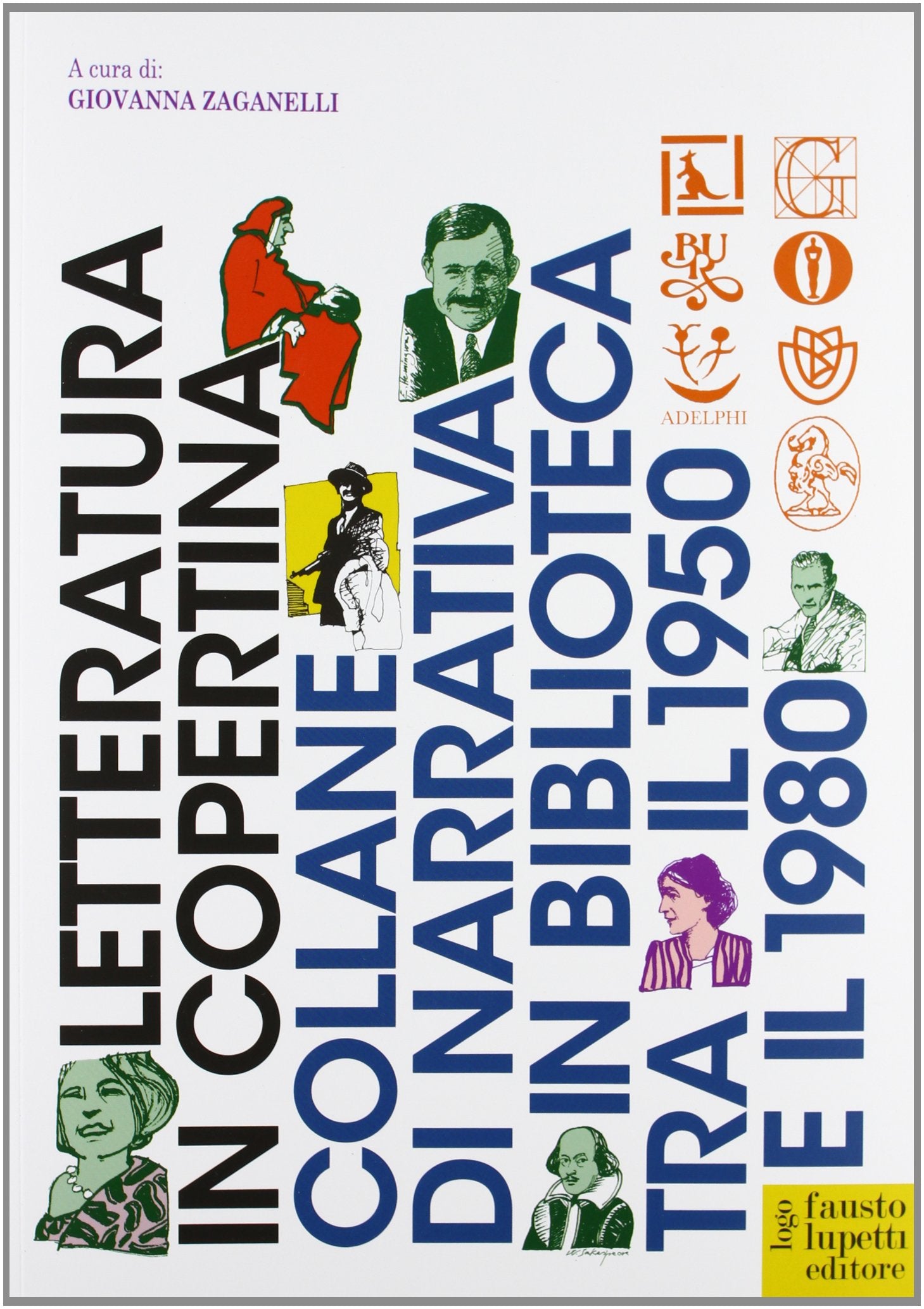 Letteratura in copertina. Collane di narrativa in biblioteca tra il 1950 e il 1980 Media & Communication