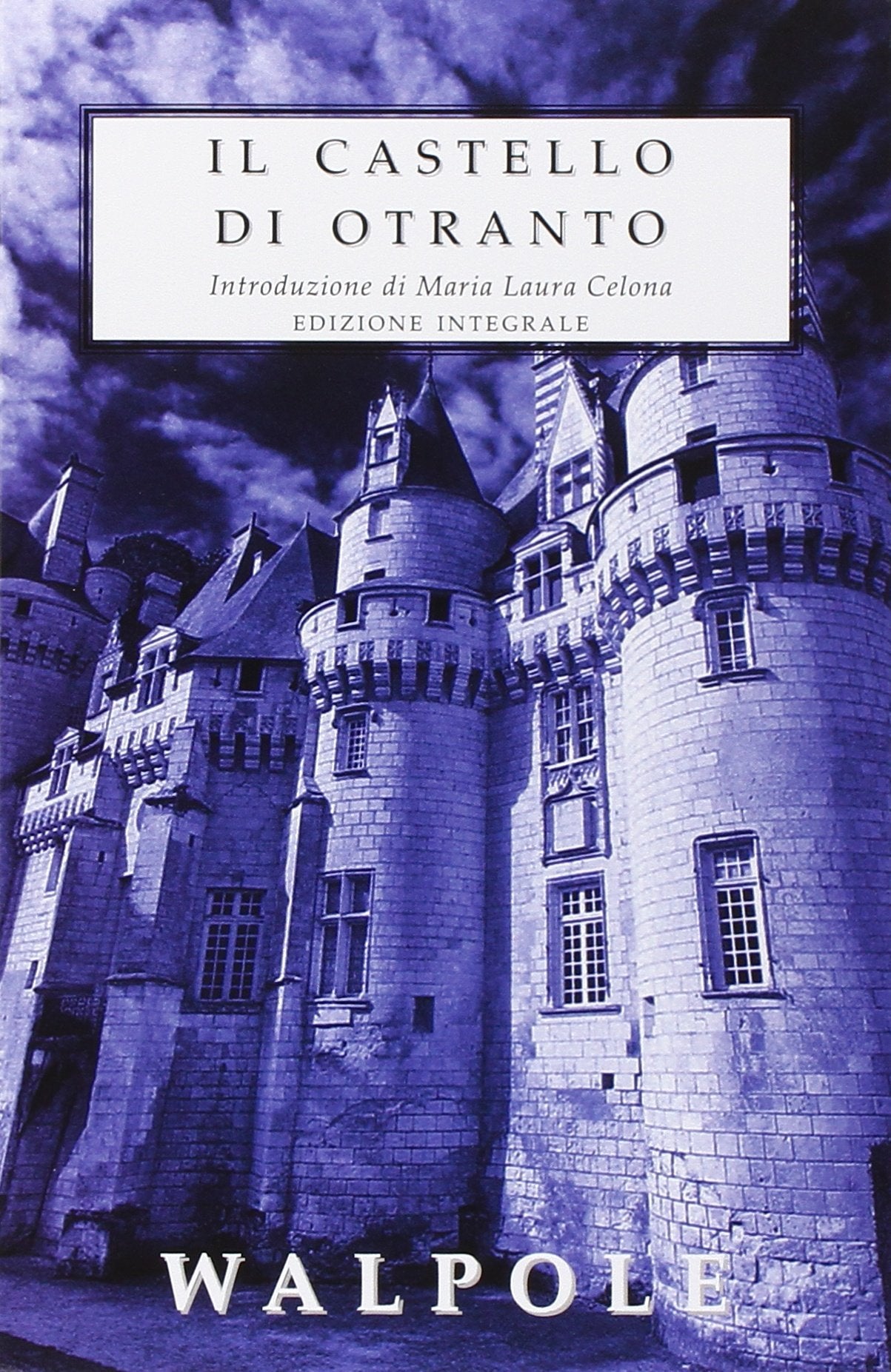 Il castello di Otranto. Ediz. integrale (Biblioteca economica Selinos) Horror & Mystery