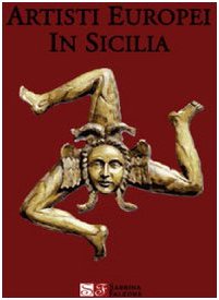 Artisti europei in Sicilia. Ediz. illustrata book