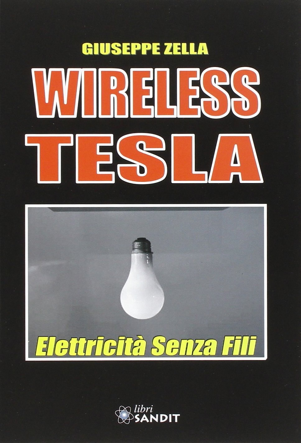 Wireless Tesla. Elettricità senza fili Business & Technology