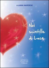 Noi scintille di luce. Impariamo a risplendere book
