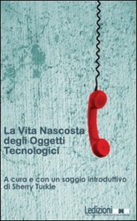 La vita nascosta degli oggetti tecnologici Books