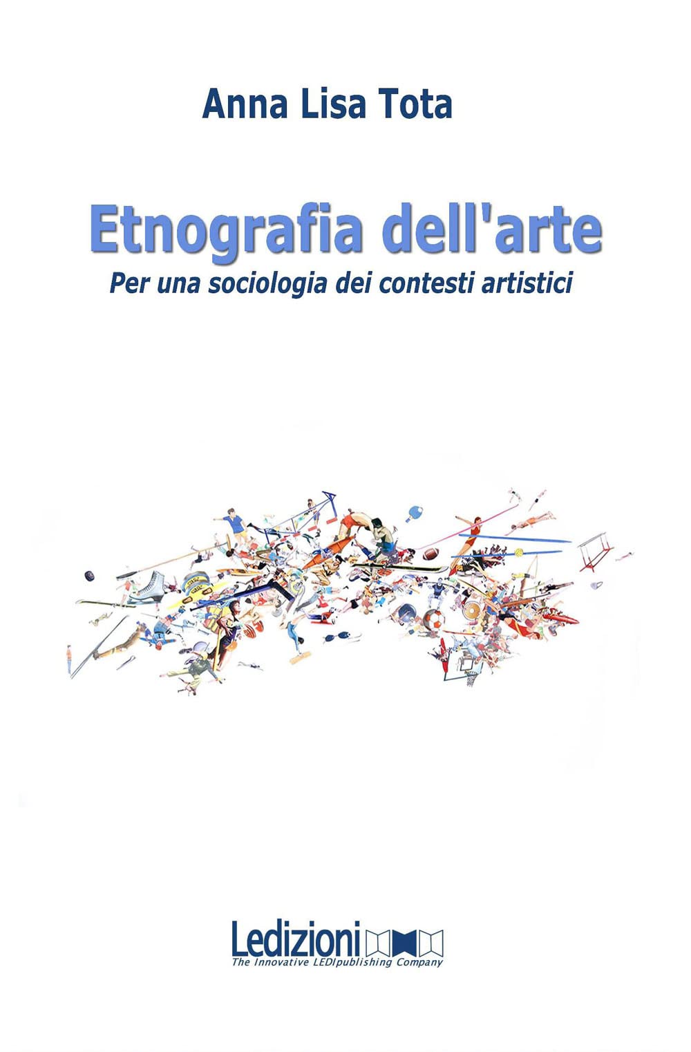 Etnografia dell'arte. Per una sociologia dei contesti artistici (Interventi) Social Sciences