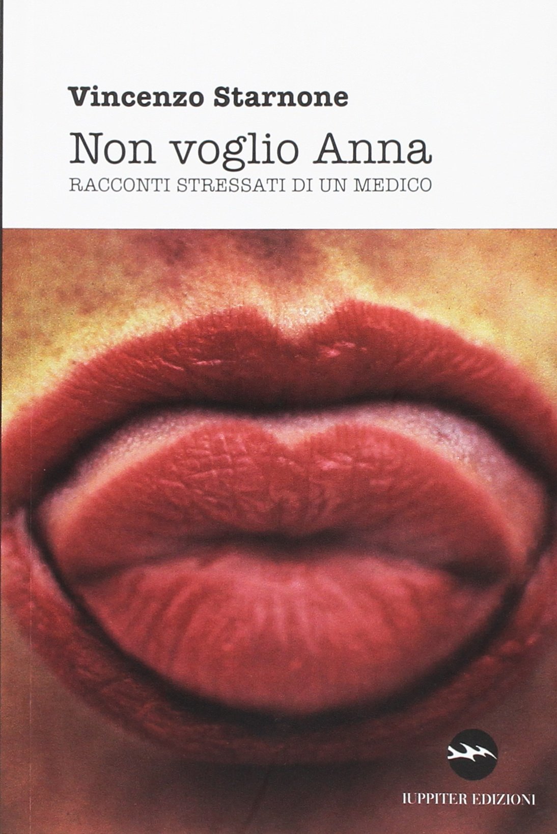 Non voglia Anna. Racconti stressati di un medico book