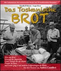 Das toskanische Brot - mit 20 Rezepten Leisure, Home & Garden