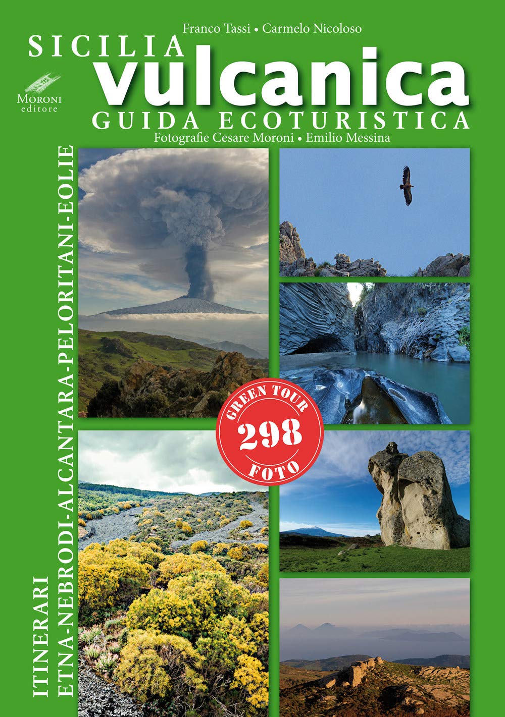 Sicilia vulcanica. Guida ecoturistica Etna-Nebrodi-Alcantara-Peloritani-Eolie Leisure, Home & Garden