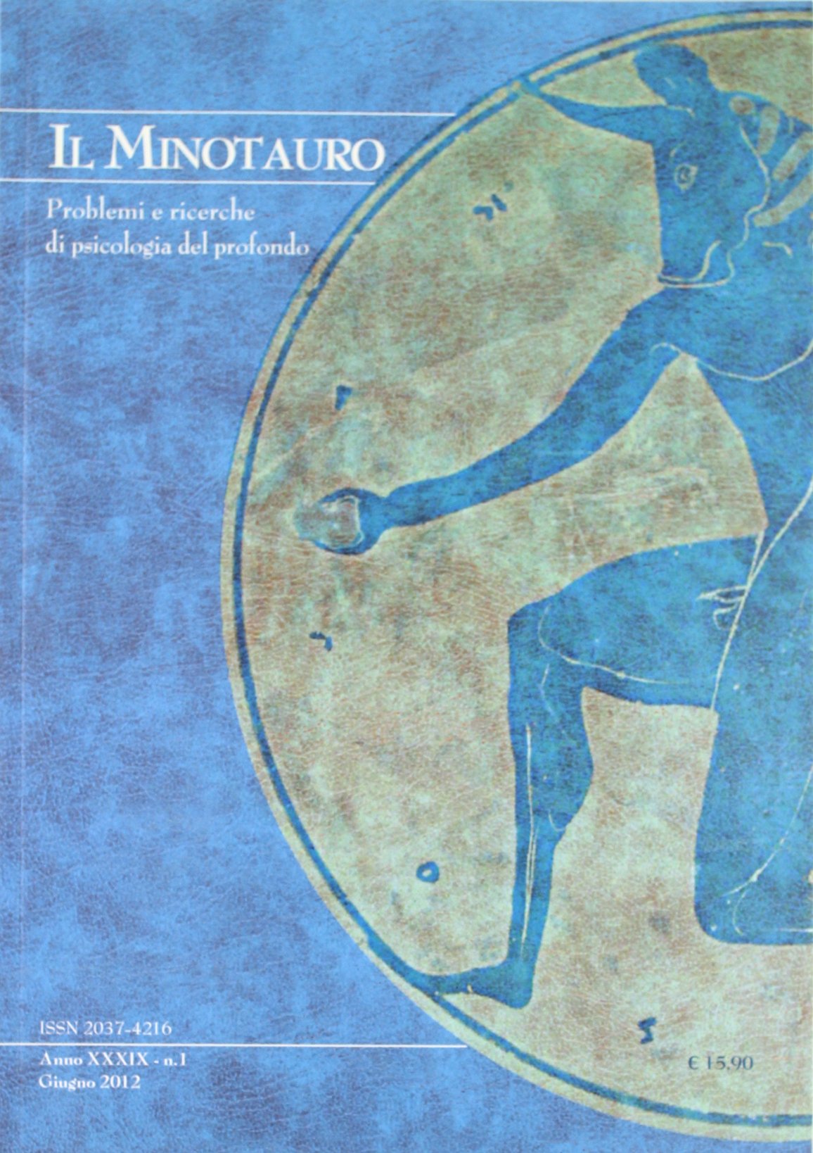 Il minotauro. Problemi e ricerche di psicologia del profondo (2012). Ediz. italiana e inglese (Vol. 1) Reference Books