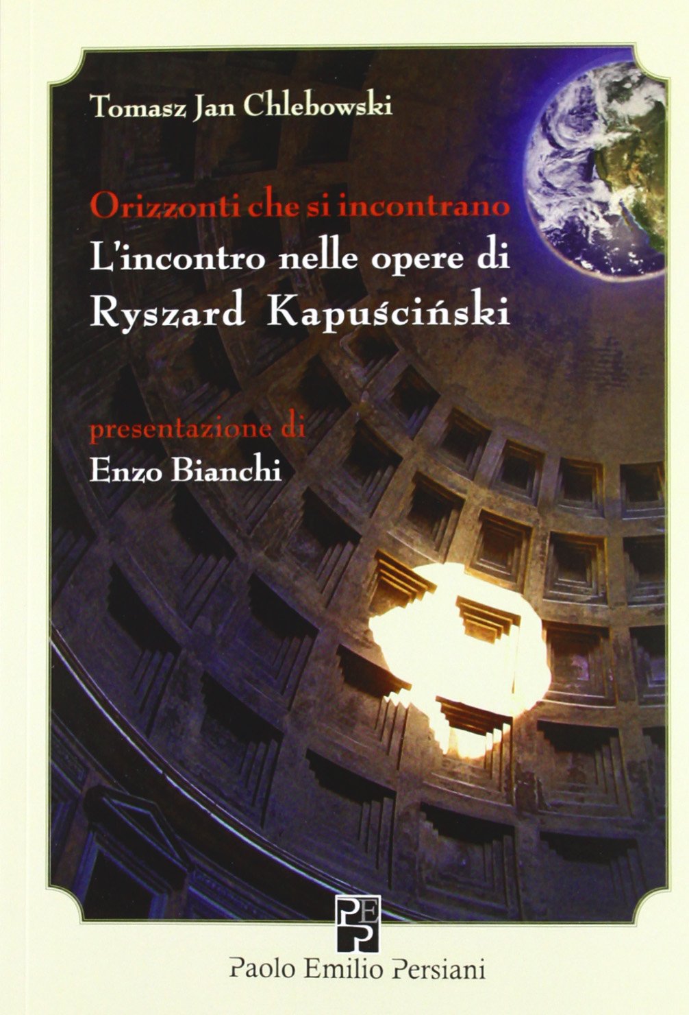 Orizzonti che si incontrano. L'incontro nelle opere di Ryszard Kapuscinski Contemporary literature