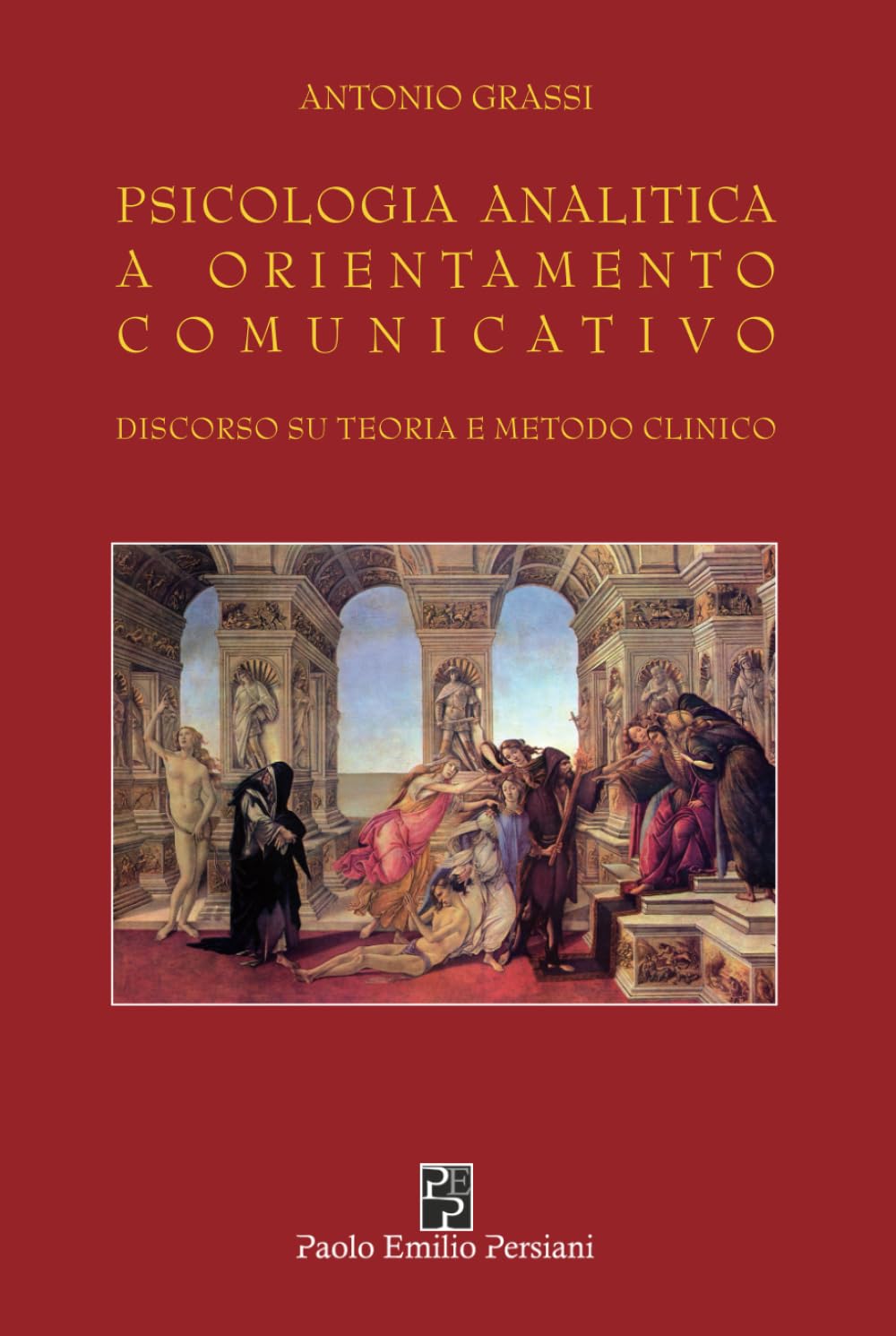 Psicologia analitica a orientamento comunicativo. Discorso su teoria e metodo clinico Psychology