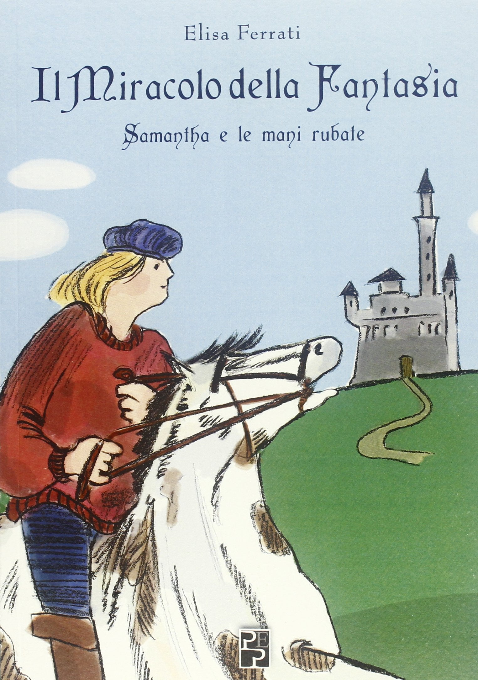Il miracolo della fantasia. Samantha e le mani rubate Novels & Short Stories