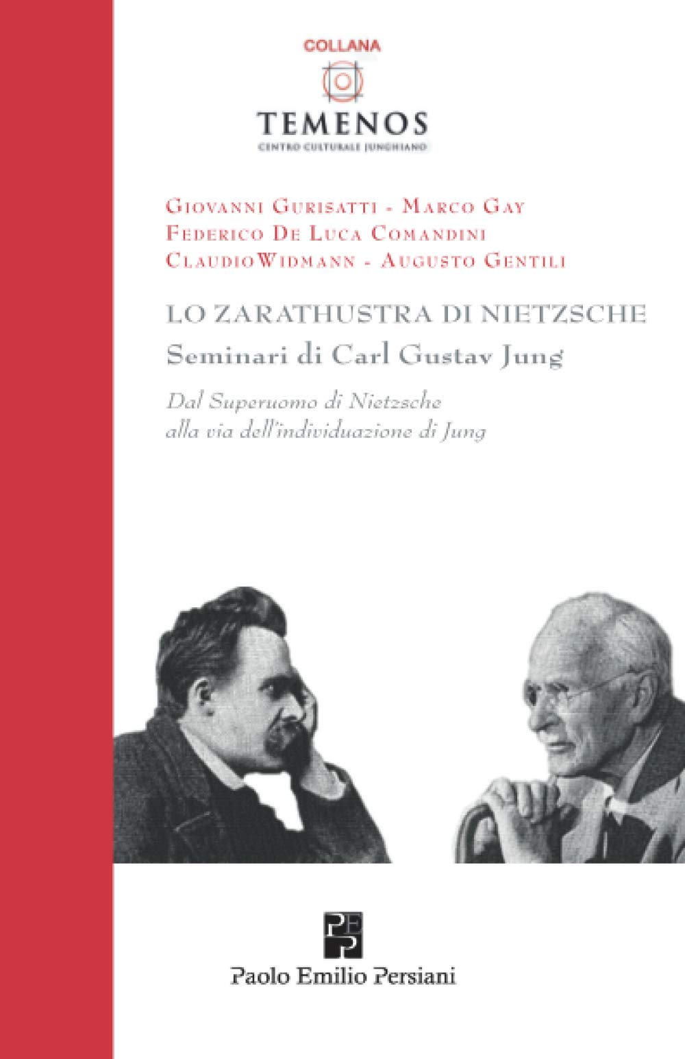 Lo Zarathustra di Nietzsche Seminari di Carl Gustav Jung: Dal superuomo di Nietzsche alla via dell’individuazione di Jung (Temenos) Philosophy