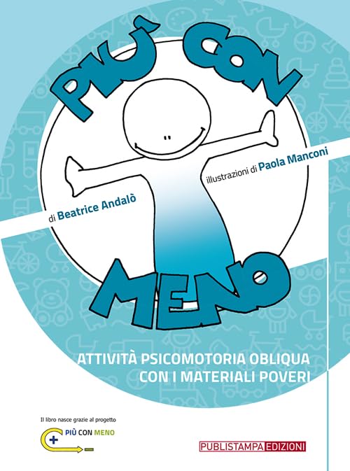 Più con meno. Attività psicomotoria obliqua con i materiali poveri book
