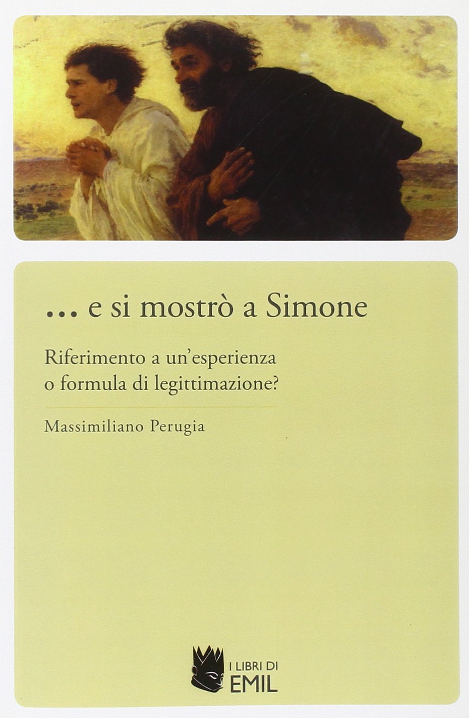 ... E si mostrò a Simone. Riferimento a un'esperienza o formula di legittimazione? book
