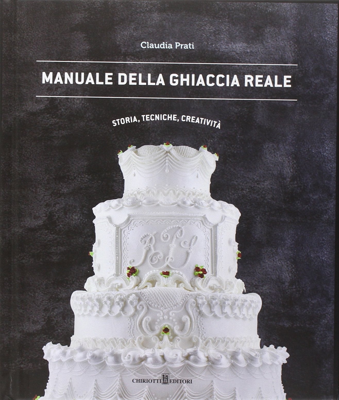 Manuale della ghiaccia reale. Storia, tecniche, creatività Leisure, Home & Garden