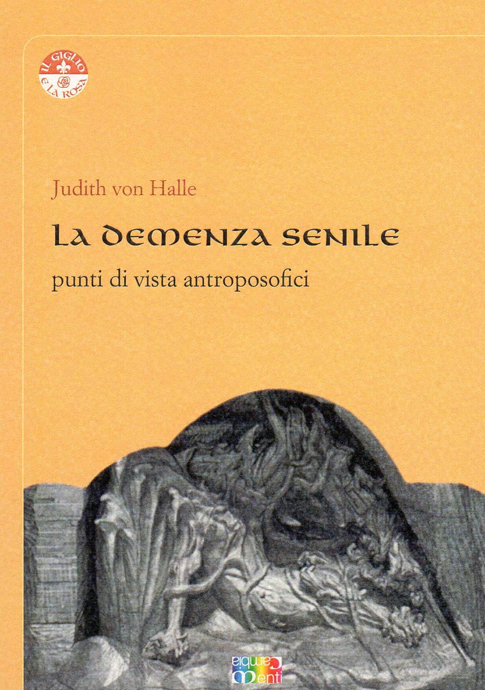 La demenza senile. Punti di vista antroposofici book