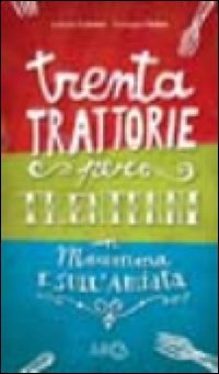 Trenta trattorie per trentenni in Maremma e sull'Amiata book