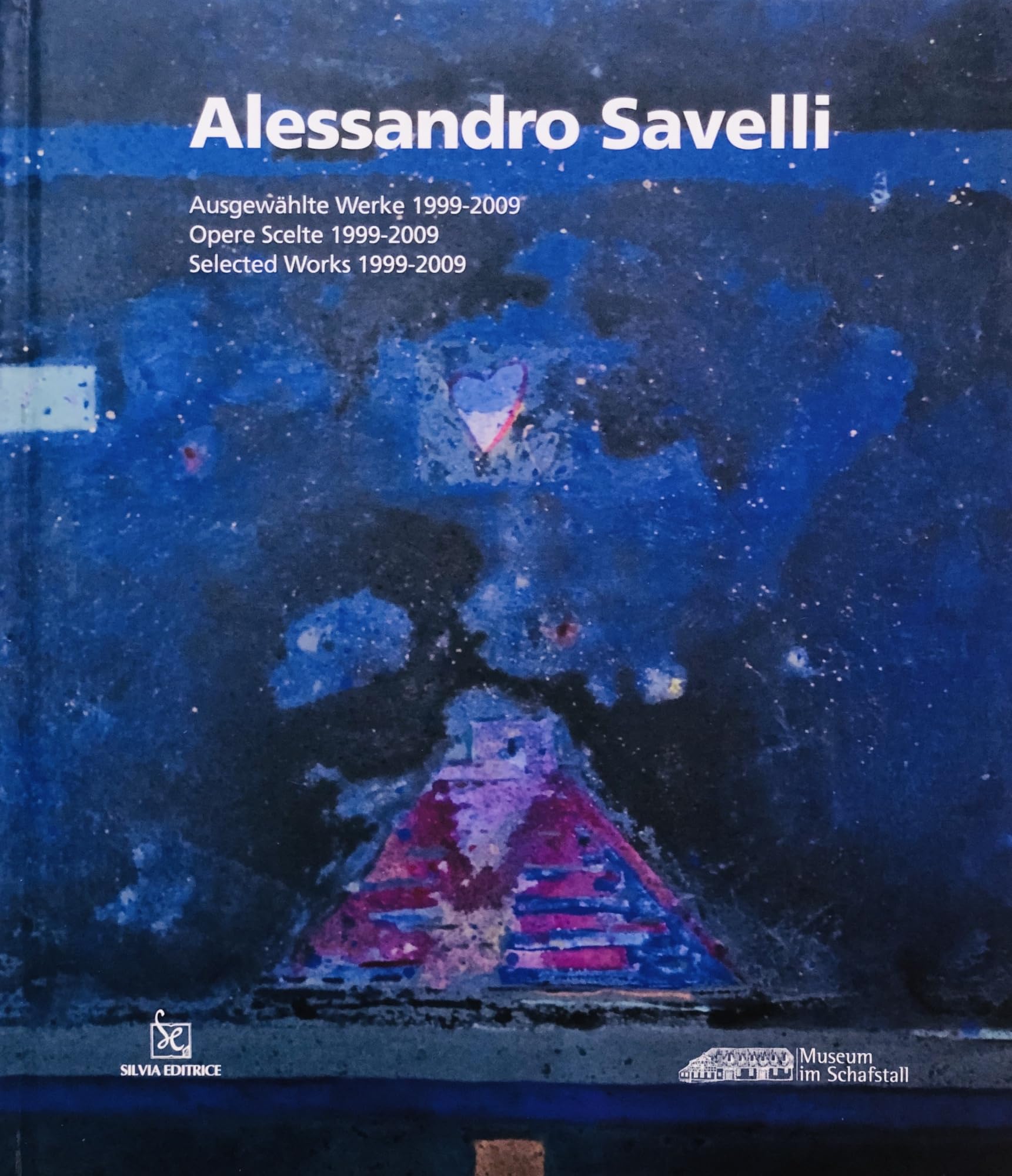 Alessandro Savelli. Opere scelte 1999-2009. Ediz. italiana , inglese e tedesca book
