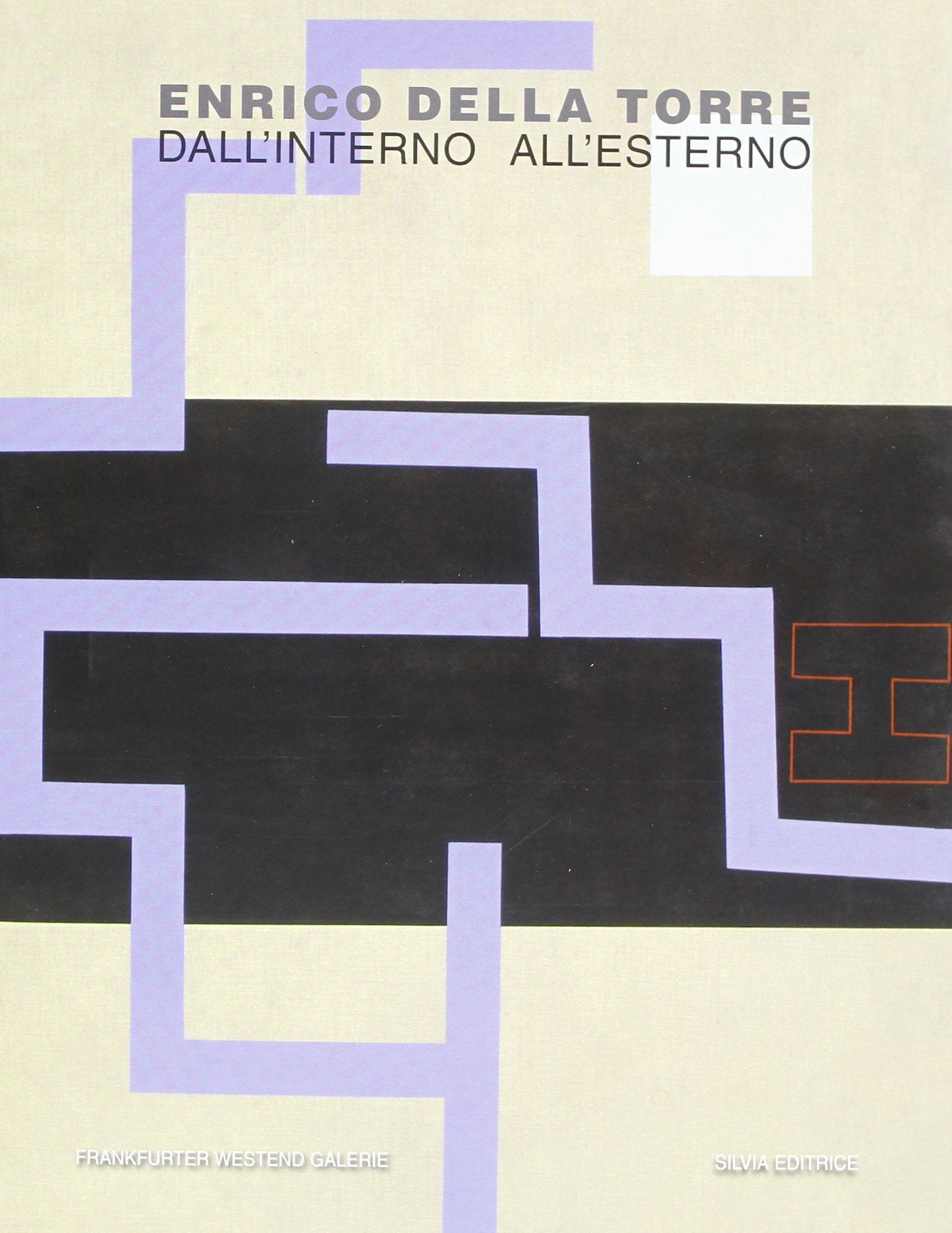 Enrico Della Torre. Dall'interno all'esterno. Ediz. italiana e tedesca Film, Art & Culture