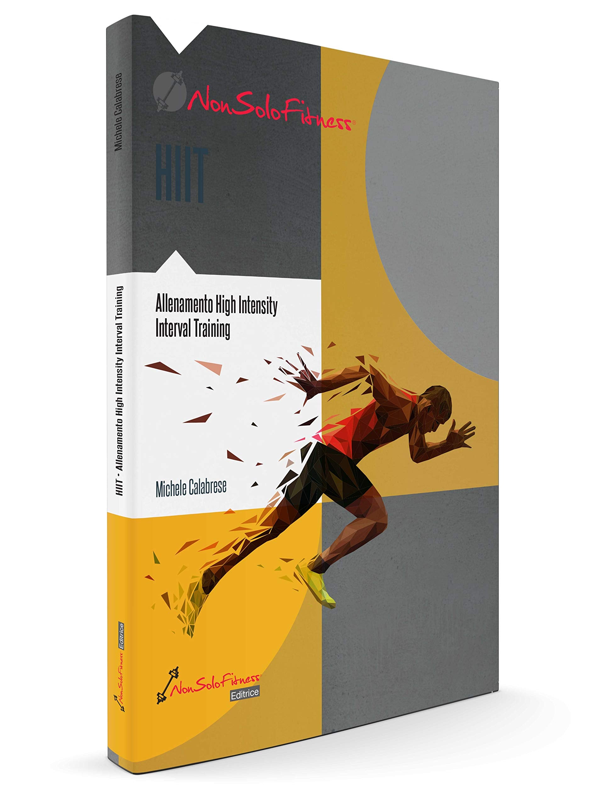 HIIT. Il metodo scientifico, i luoghi comuni, la codifica, la programmazione. Tutte le risposte offerte in maniera scorrevole ma oggettiva book