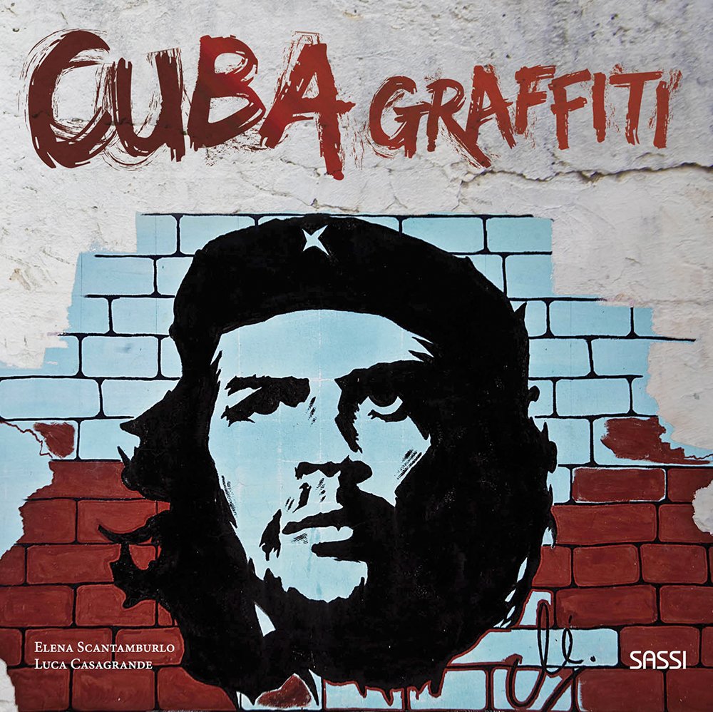 Cuba graffiti. La politica al muro. Ediz. illustrata book