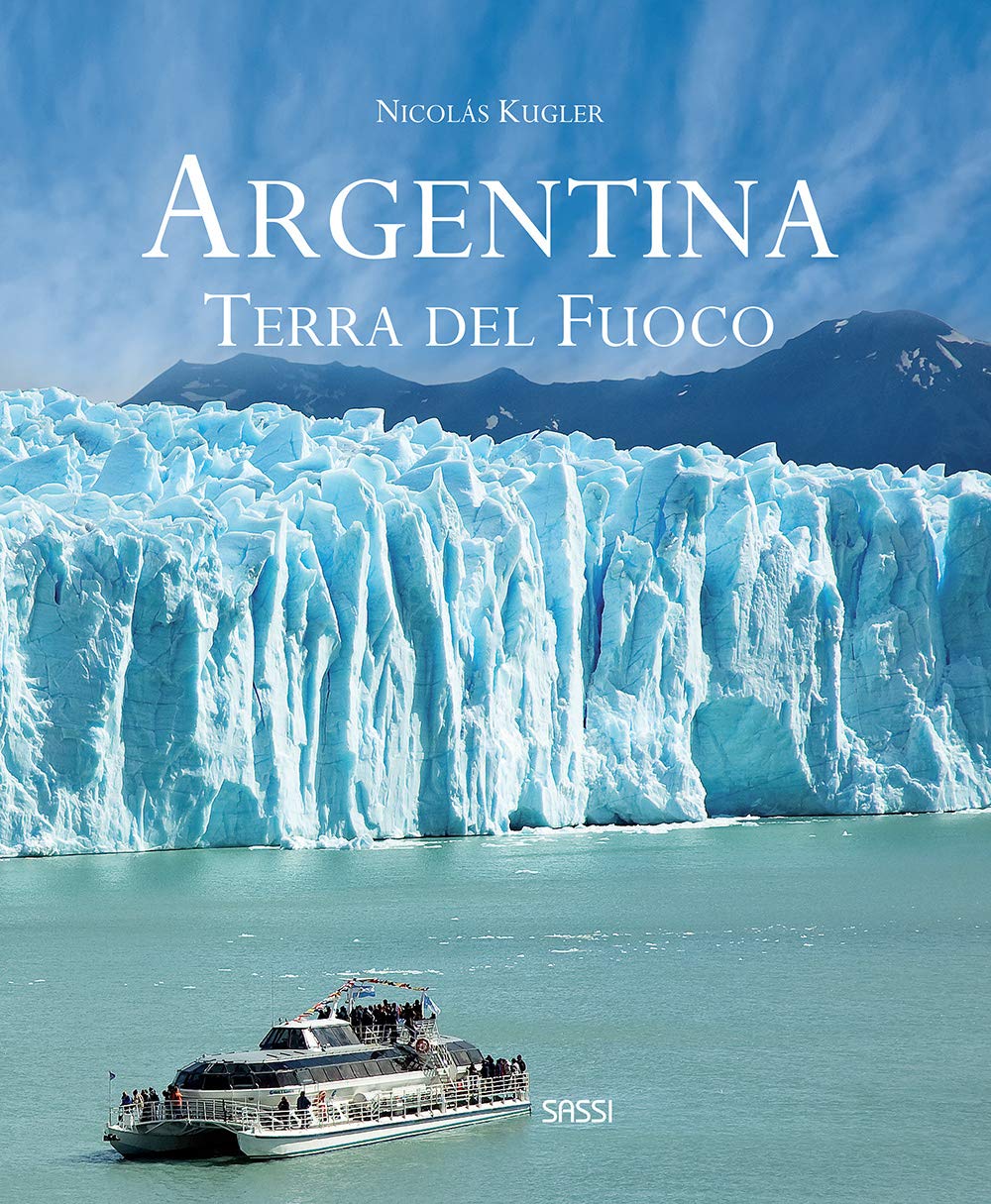 Argentina. Terra del fuoco. Ediz. illustrata book