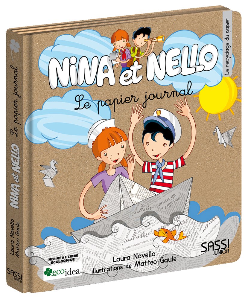 Nina et Nello. Le papier journal. Ediz. illustrata: Le recyclage du papier (Petite enfance) Children's books