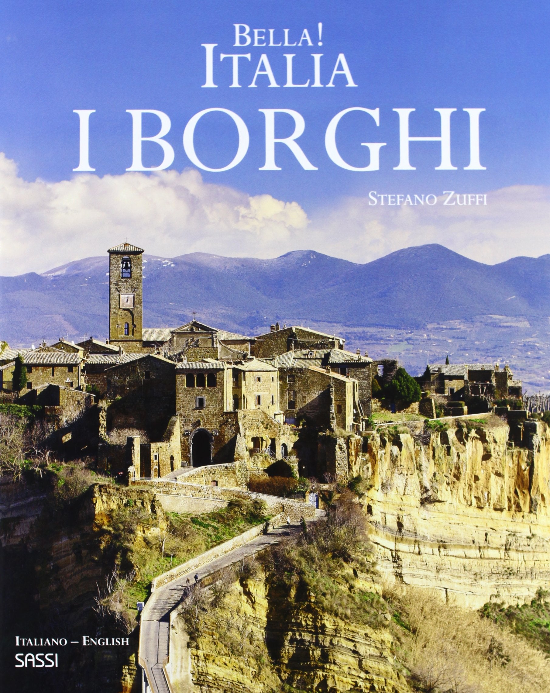 Bella! Italia. I borghi. Ediz. italiana e inglese Travel