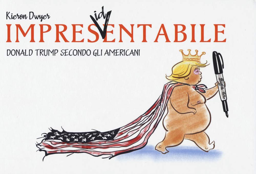 Impres(id)entabile. Donald Trump secondo gli americani book