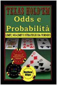 Texas Hold'em Odds e probabilità limit no limit e strategie da torneo Leisure & Fun