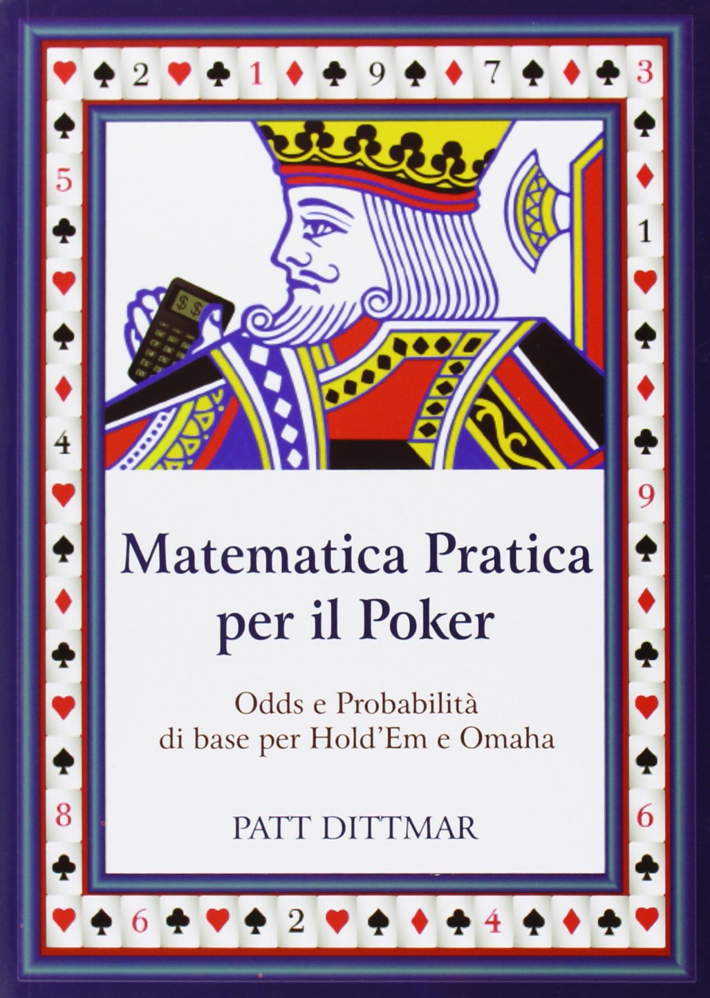 La matematica applicata al poker. Calcolo Odds e probabilità per texas Hold'em e Omaha book