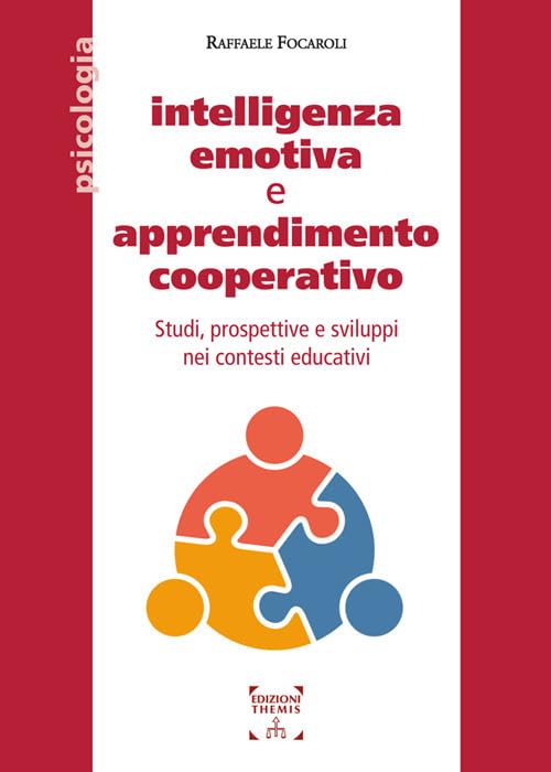 Intelligenza emotiva e apprendimento cooperativo. Studi, prospettive e sviluppi nei contesti educativi. Ediz. integrale book