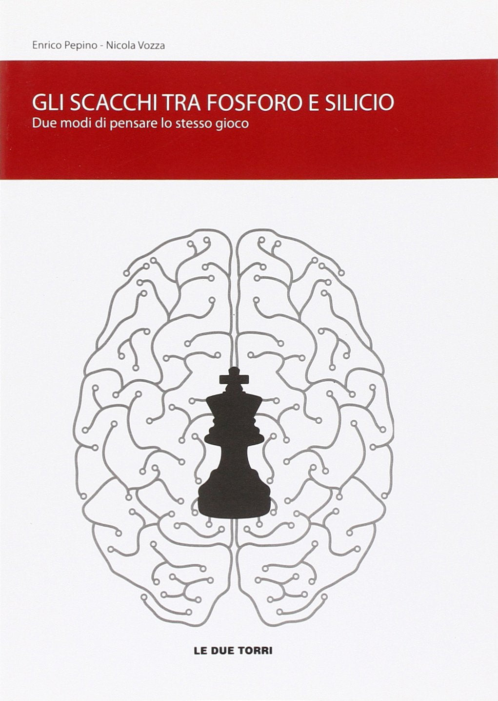 Gli scacchi tra fosforo e silicio. Due modi di pensare lo stesso gioco book