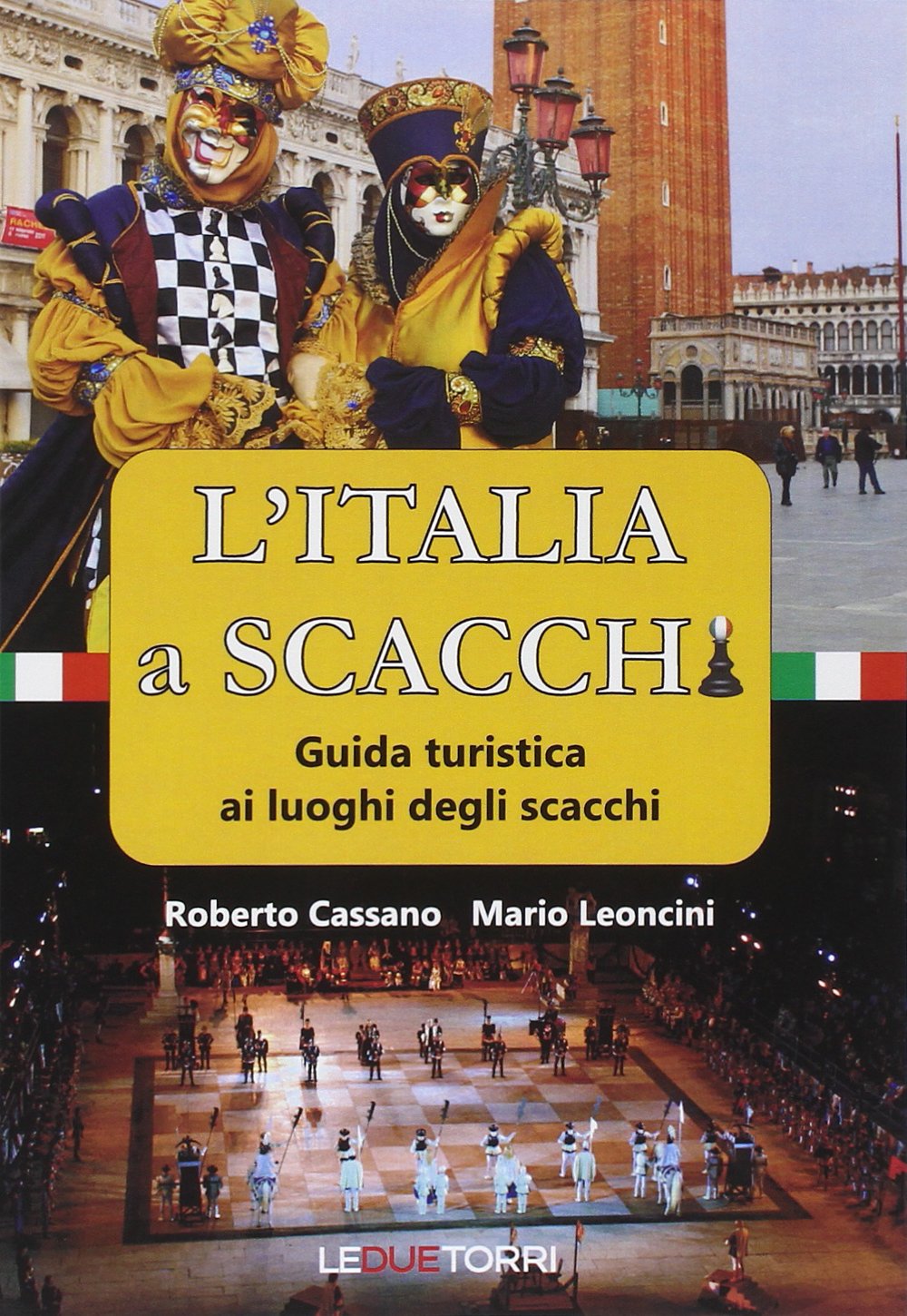 L'Italia a scacchi. Guida turistica ai luoghi degli scacchi book