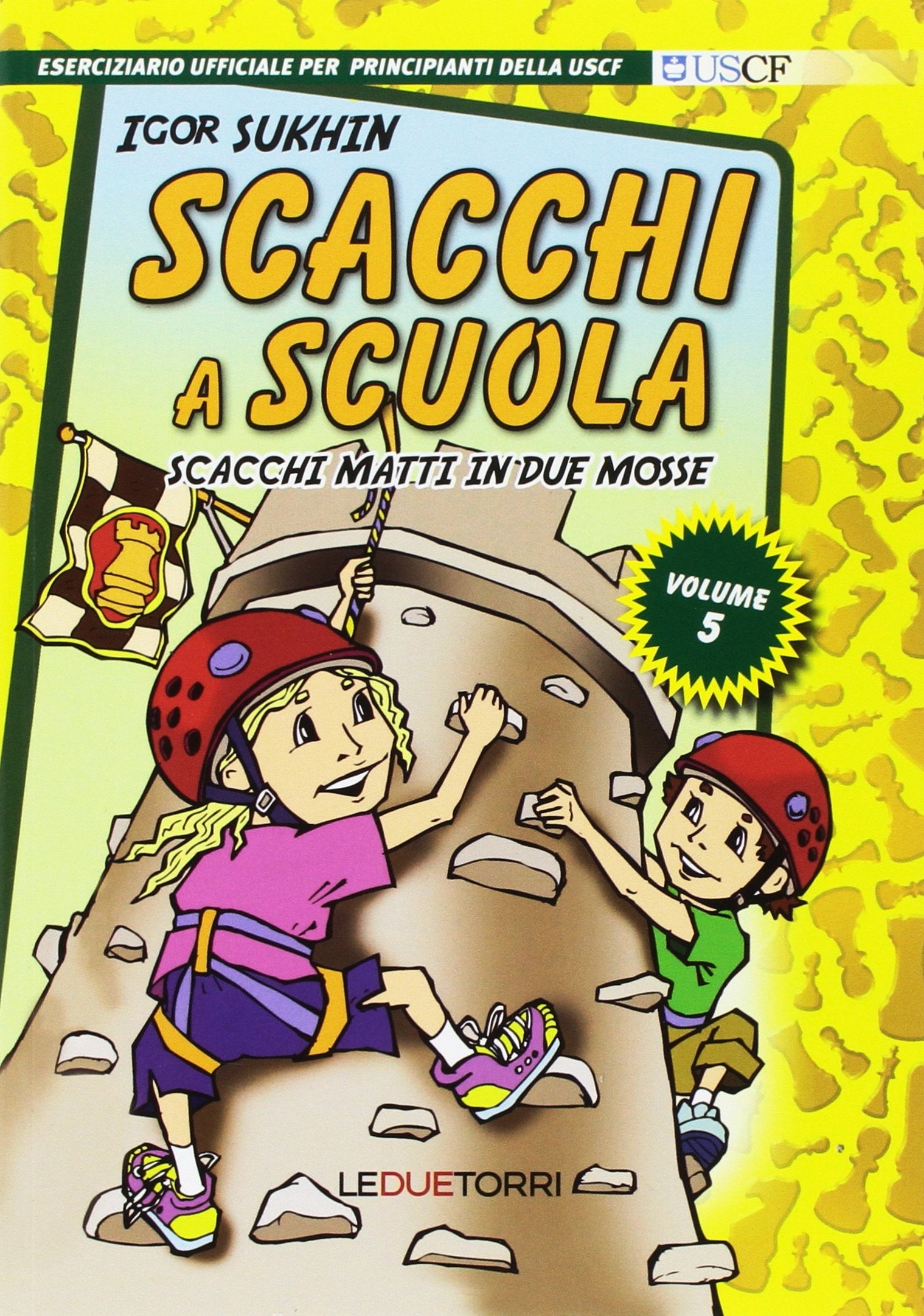 Scacchi a scuola. Scacchi matti in due mosse (Vol. 5) book