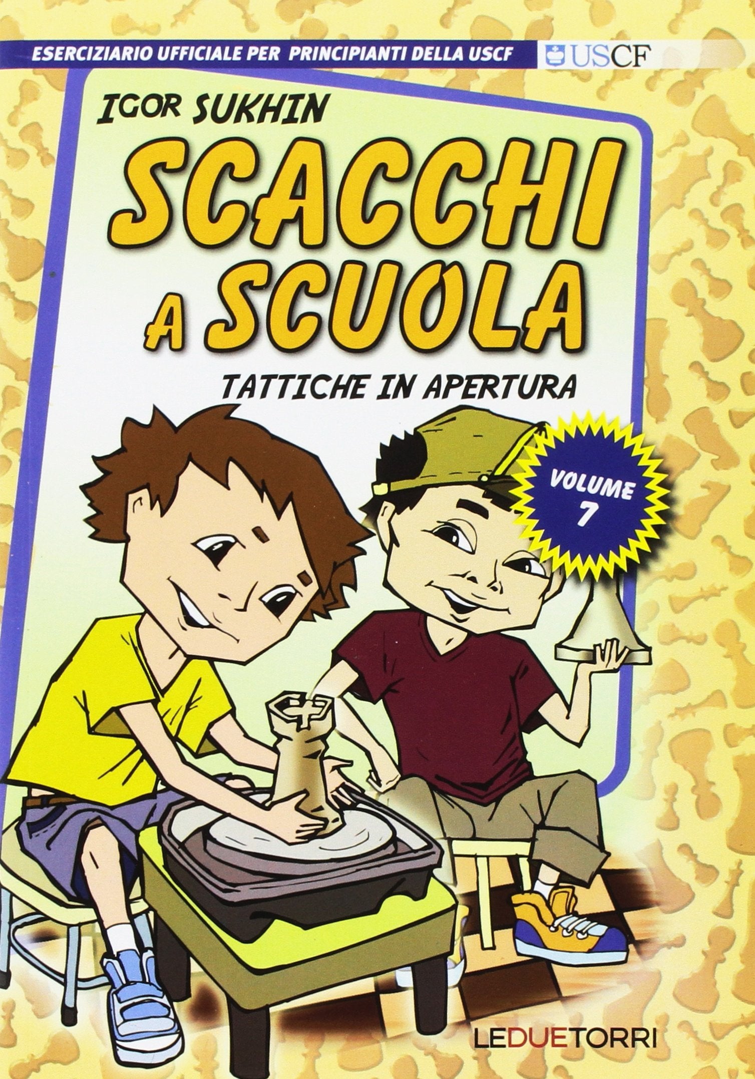 Scacchi a scuola. Tattiche in apertura (Vol. 7) book