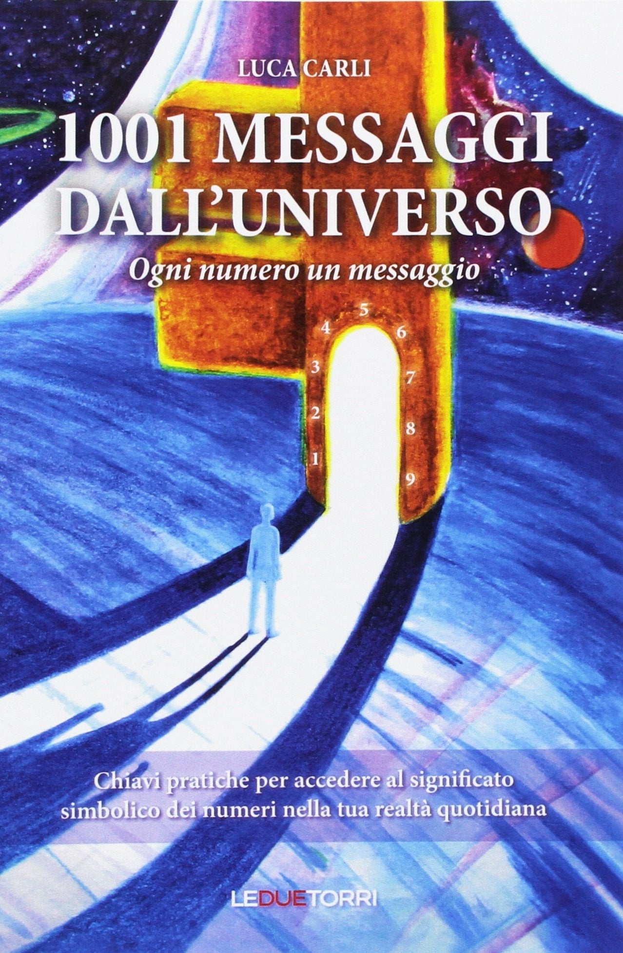 1001 messaggi dall'universo. Ogni numero un messaggio Religion & Esotericism