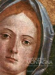 Bartolomeo Montagna. Madonna in trono con il bambino tra santi. Parrocchiale di Castrigliano 1497-98. Ediz. italiana e inglese book