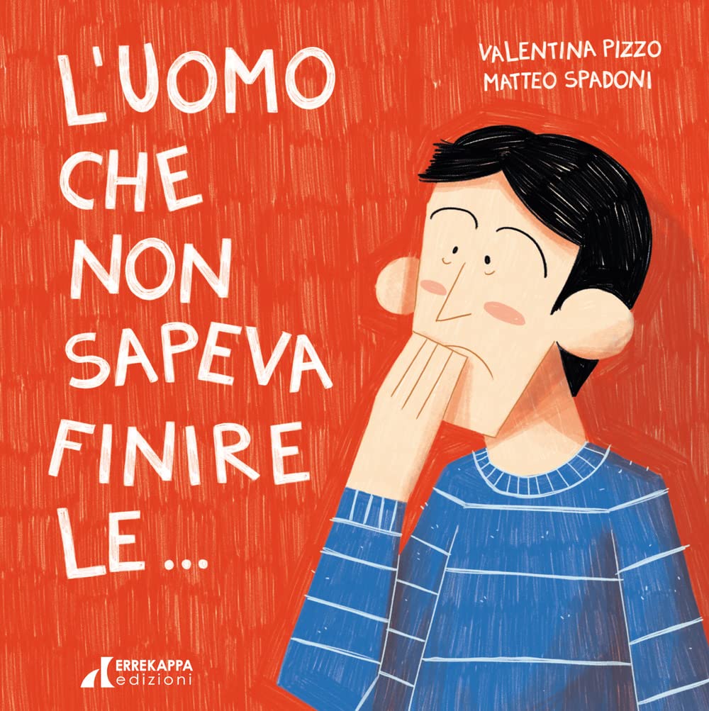 L'uomo che non sapeva finire le.... Ediz. illustrata book