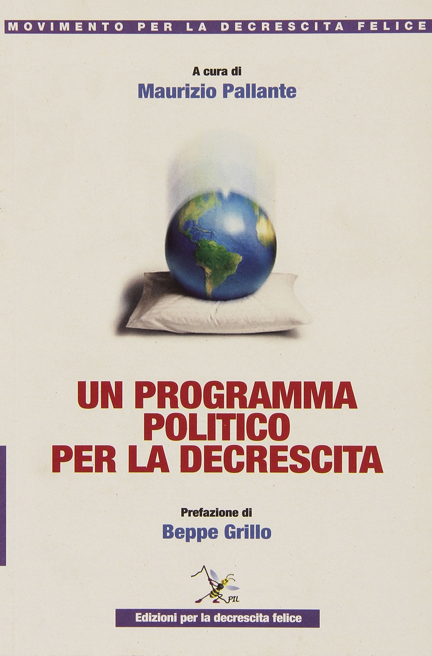 Un programma politico per la decrescita (Movimento per la decrescita felice) Books