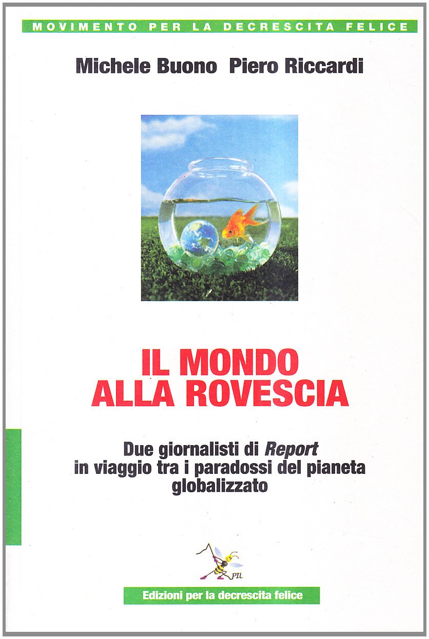 L'altro modello. Due giornalisti di report in un viaggio nel «mondo alla rovescia» book