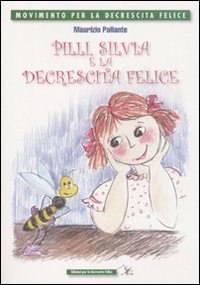 Pilly, Silvia e la decrescita felice book