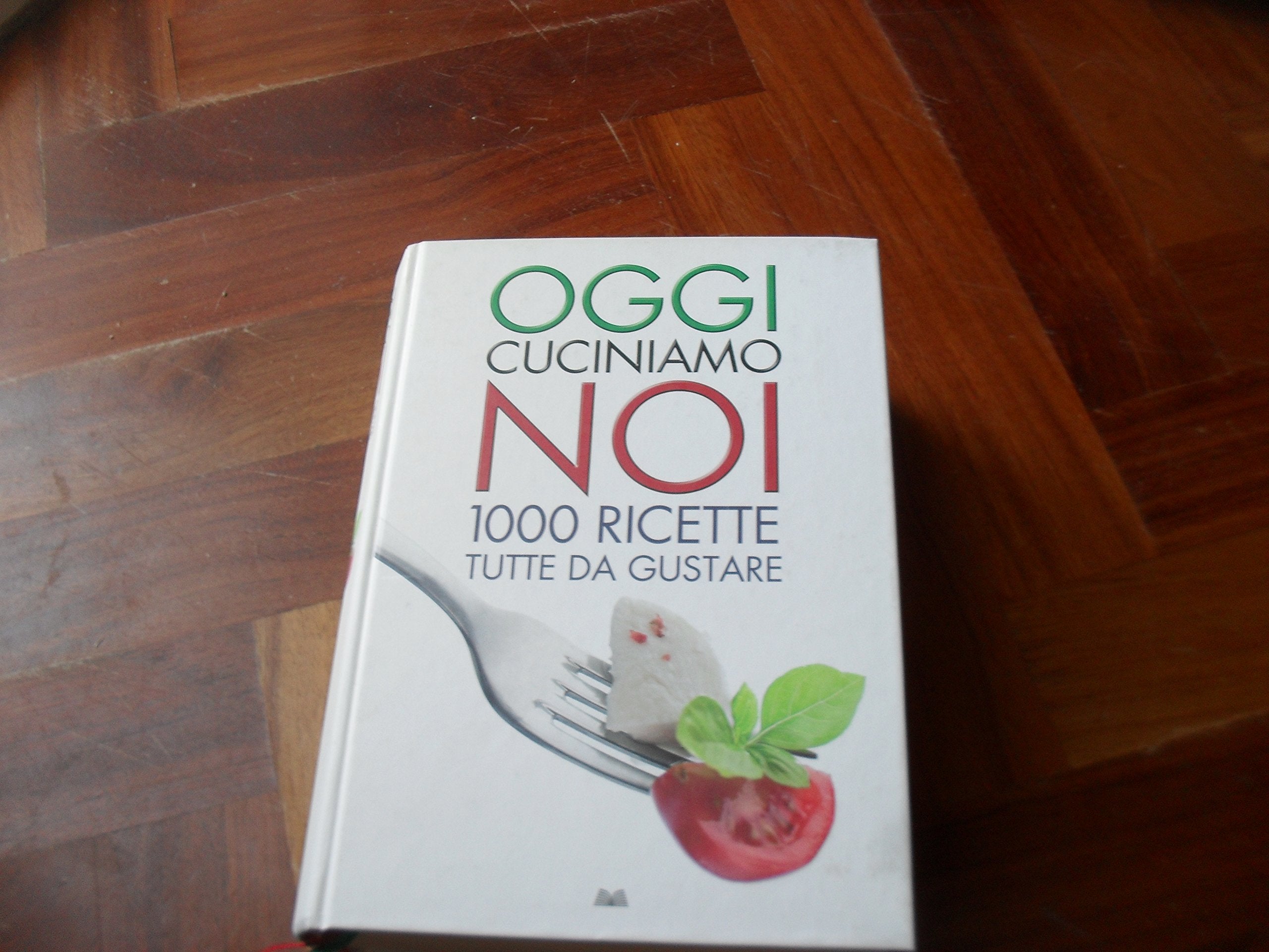 Oggi cuciniamo noi. Mille ricette tutte da gustare Leisure, Home & Garden
